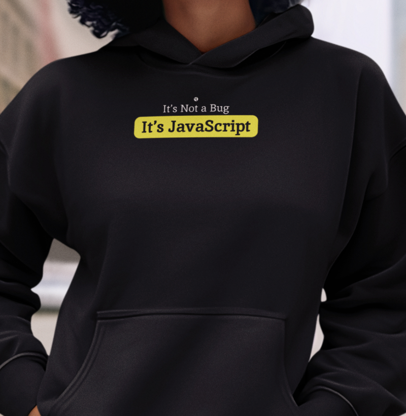 Not a Bug It Is Javascript