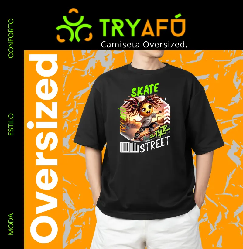 🔥 Camiseta Oversized Estampa Exclusiva "Try Afú Skate Street Try" – Conforto, Estilo e Atitude! 🔥