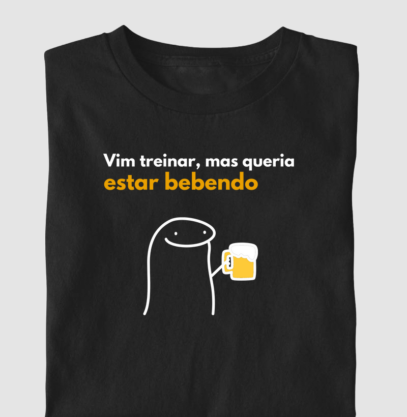 Vim Treinar Mas Queria Estar Bebendo