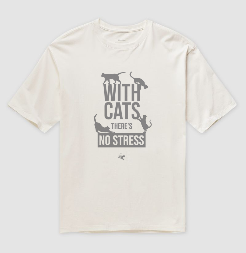 WITH CATS THERE'S NO STRESS