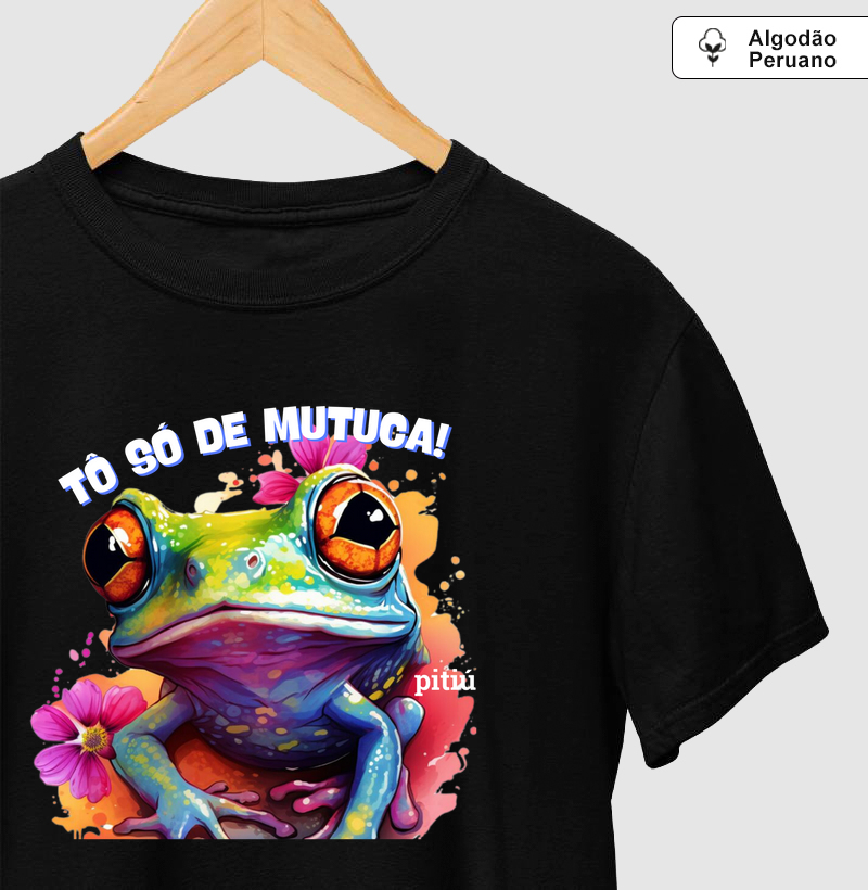 TÔ SÓ DE MUTUCA!