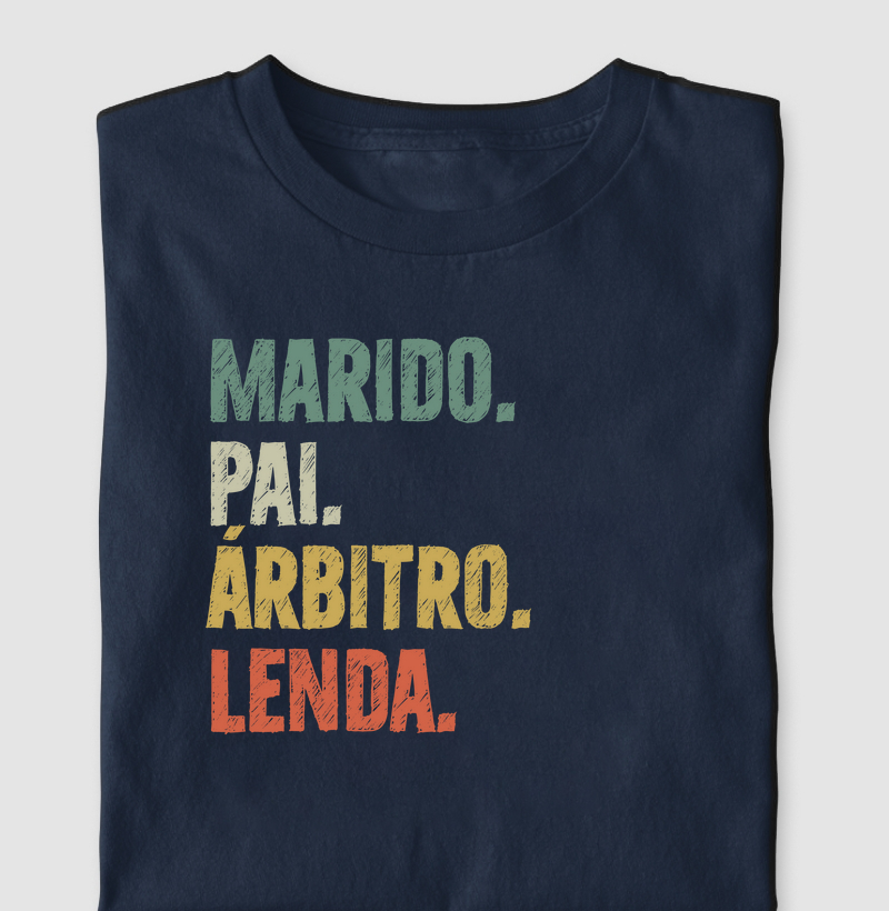 Marido. Pai. Árbitro. Lenda.