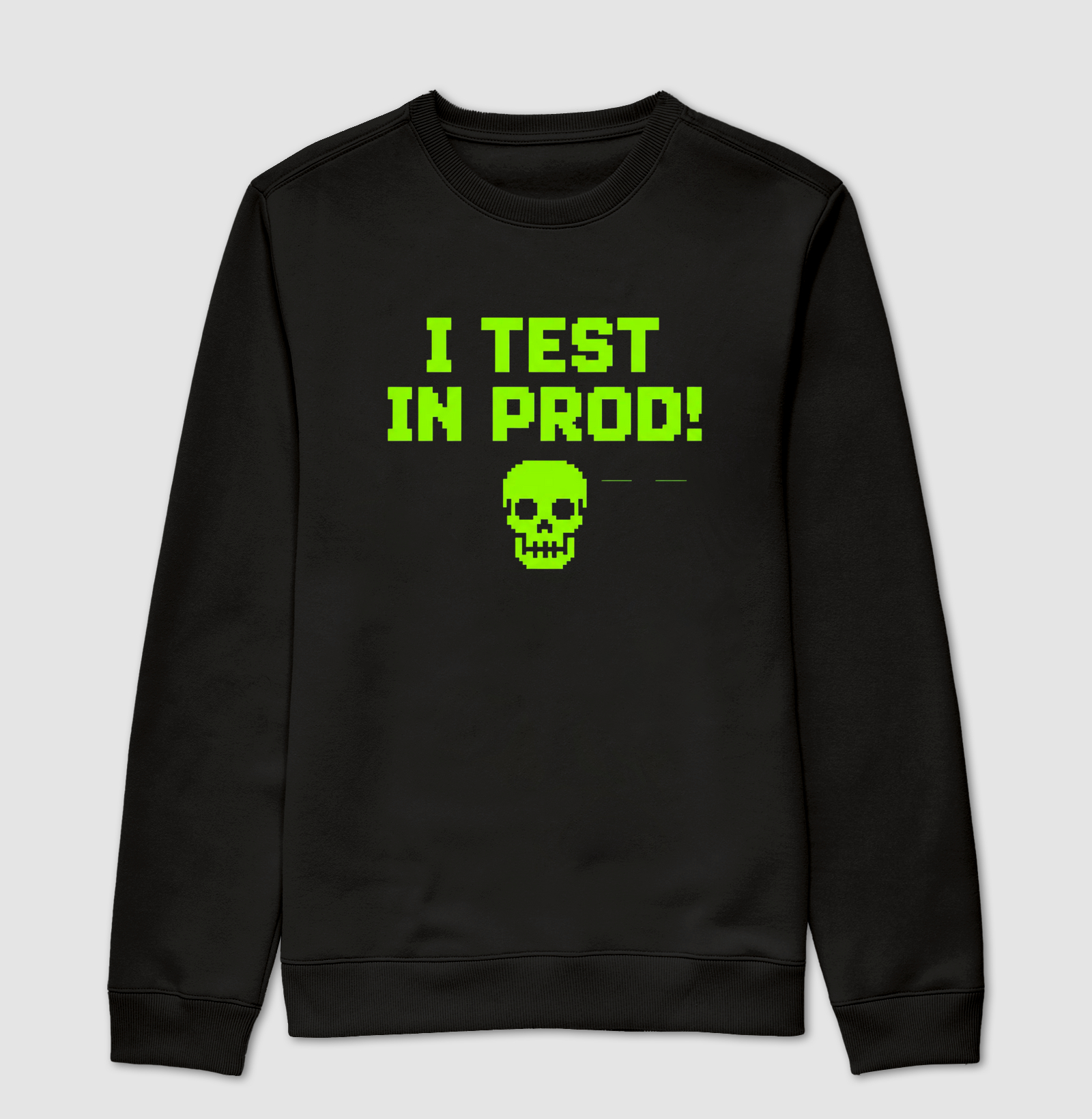 I Test in Prod!
