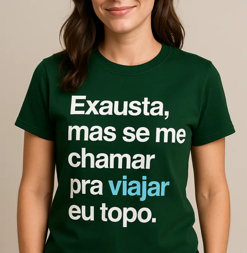 Se me chamar pra viajar eu topo