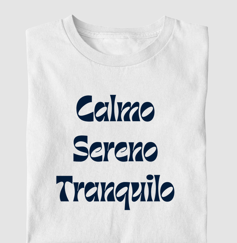 Calmo, sereno, tranquilo