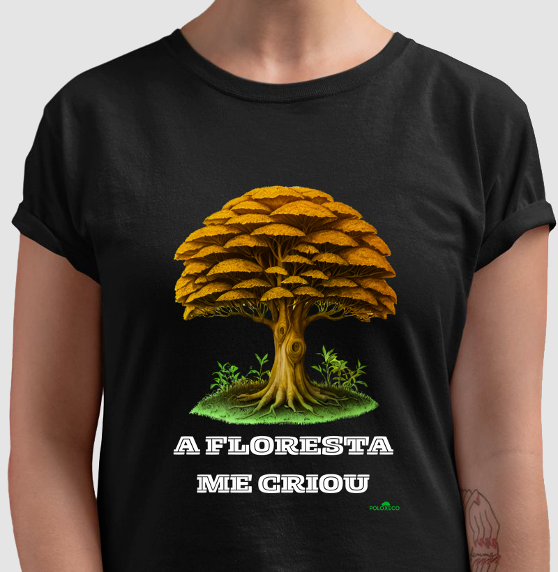 CAMISETA A FLORESTA ME CRIOU