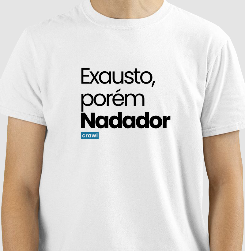 Exausto, Porém Nadador
