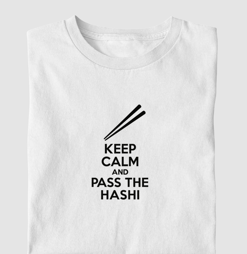 Keep calm and pass the hashi.