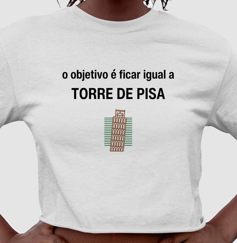 Objetivo é ficar igual a TORRE DE PISA!