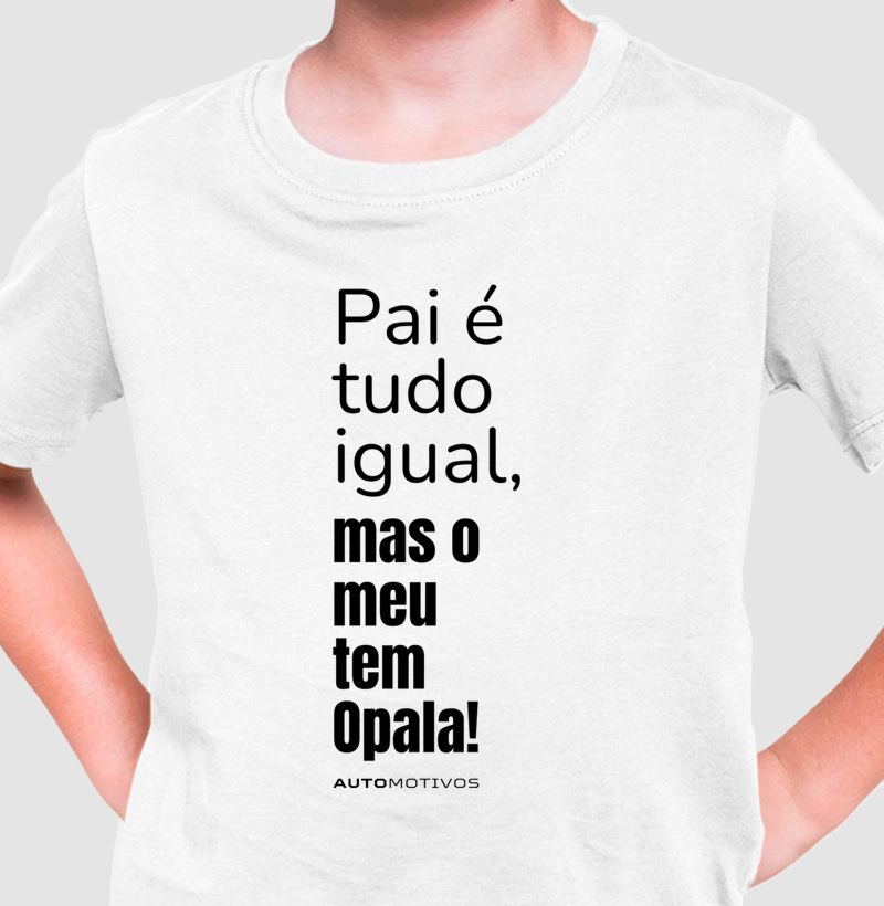 Papai é Tudo Igual, Mas o Meu Tem Opala!