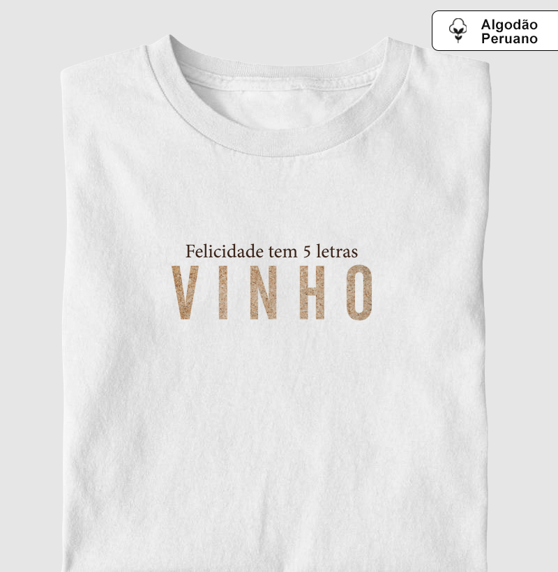 Felicidade tem 5 letras: Vinho - Rolha