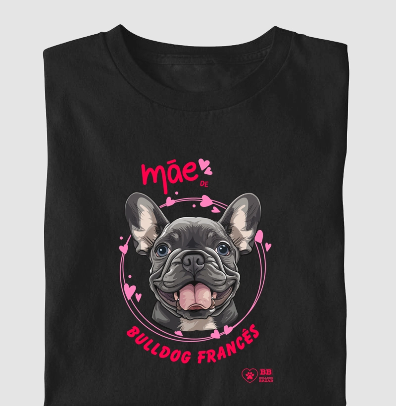 Camiseta Bulldog Frances "Mãe de Frenchie 2"