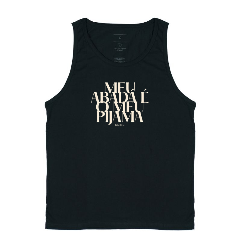 Regata Meu abadá é o meu pijama