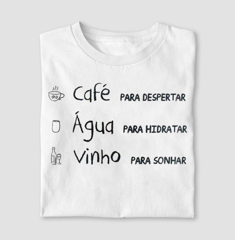 Café, água e vinho.