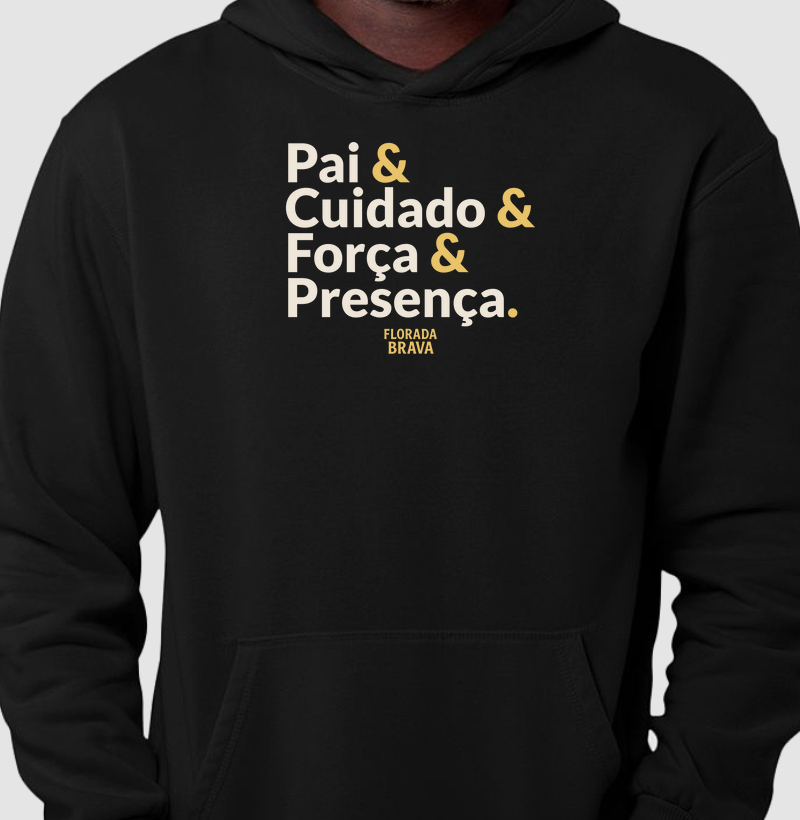 Pai & Cuidado & Força & Presença
