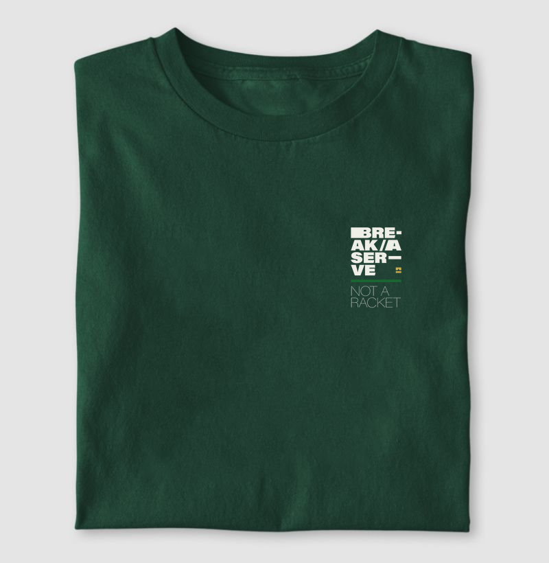 Camiseta Break a Serve, Not a Racket - Green