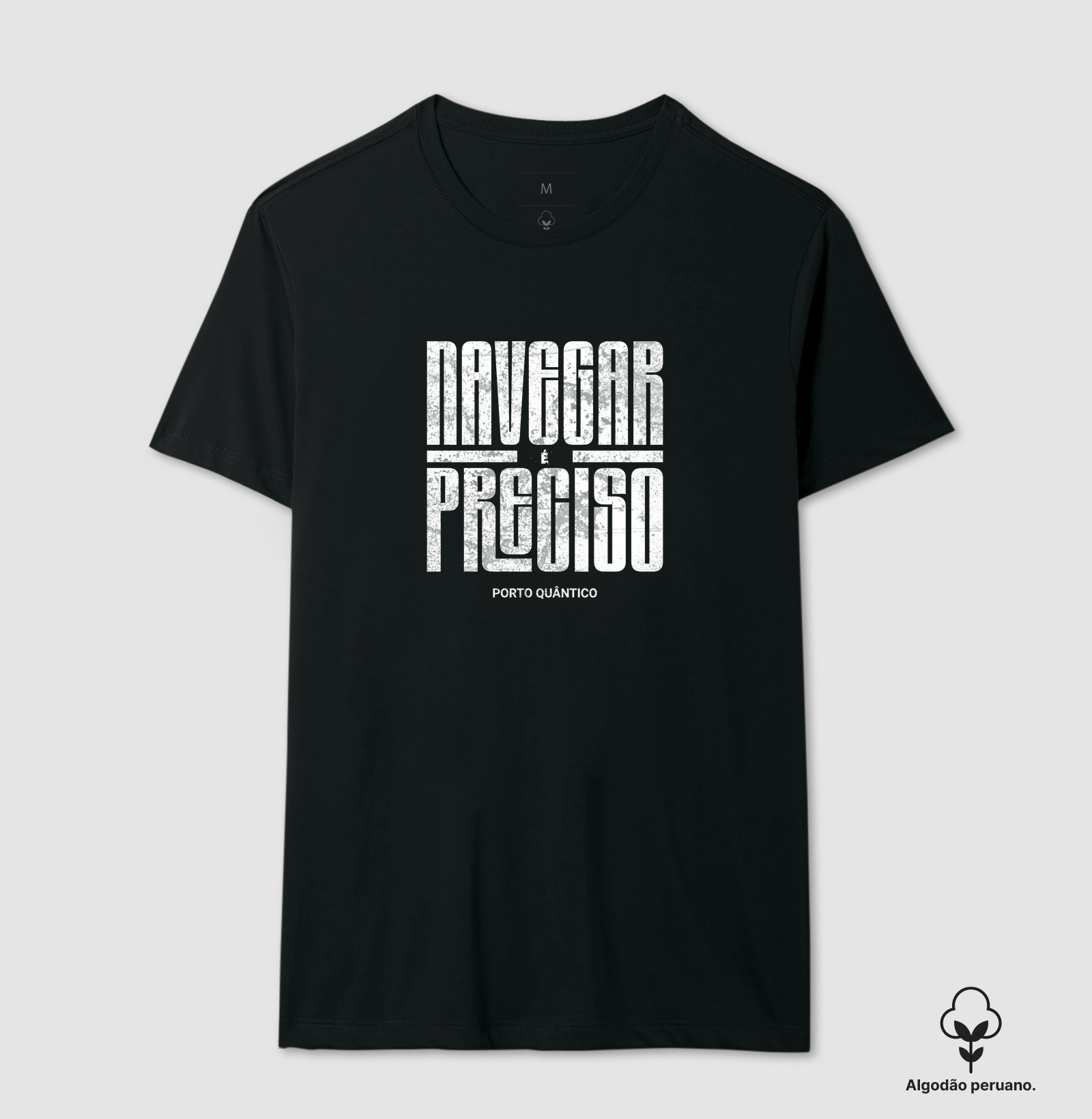 Camiseta Unissex 100% Algodão - Navegar é Preciso