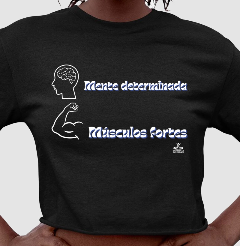 Mente determinada Músculos fortes