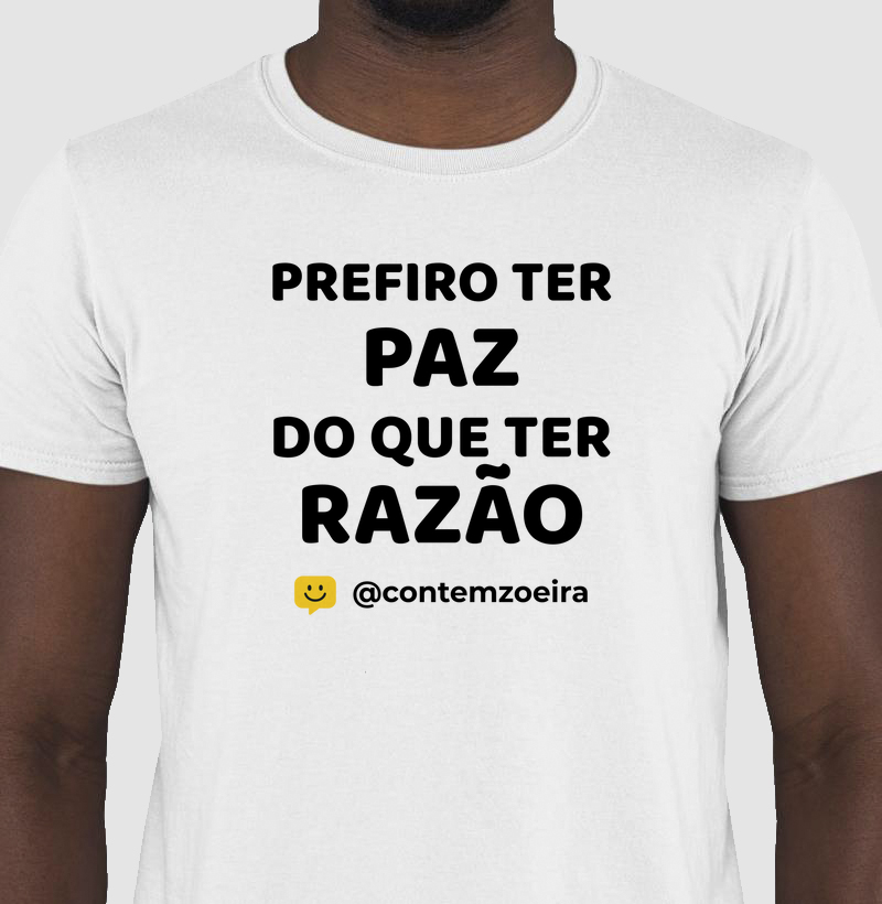 Prefiro ter paz do que ter razão!