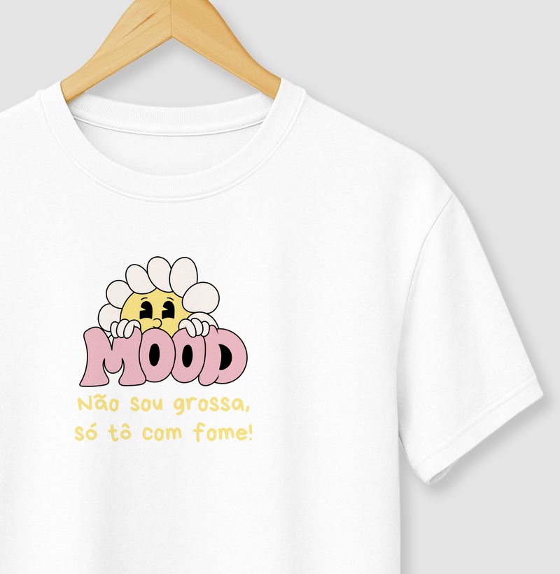 MOOD - Não sou grossa, só tô com fome!