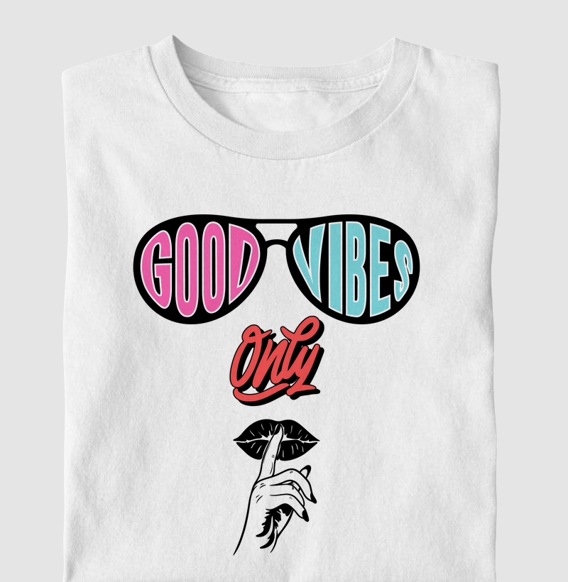 GOOD VIBES ONLY