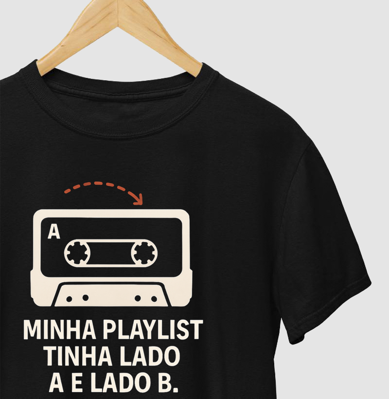Camieta Minha playlist lado A e B
