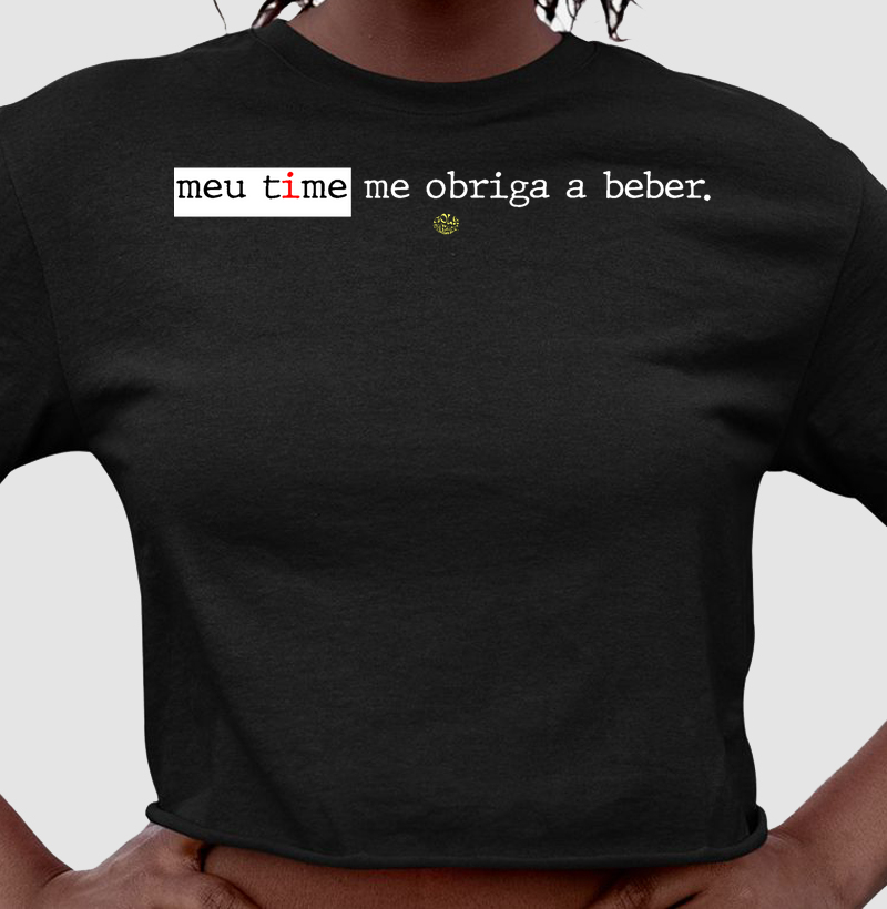 MEU TIME ME OBRIGA A BEBER