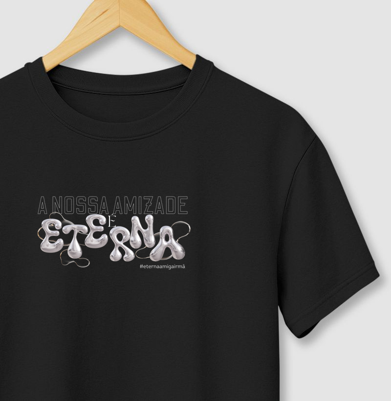 Camiseta Nossa amizade é eterna | Personalizado
