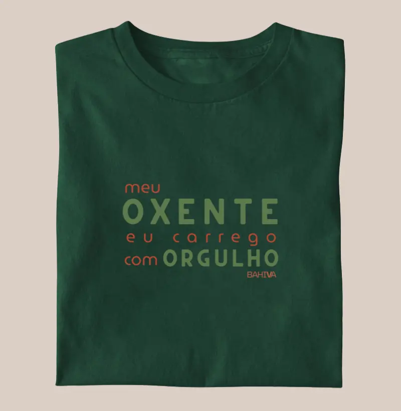 Meu oxente eu carrego com orgulho