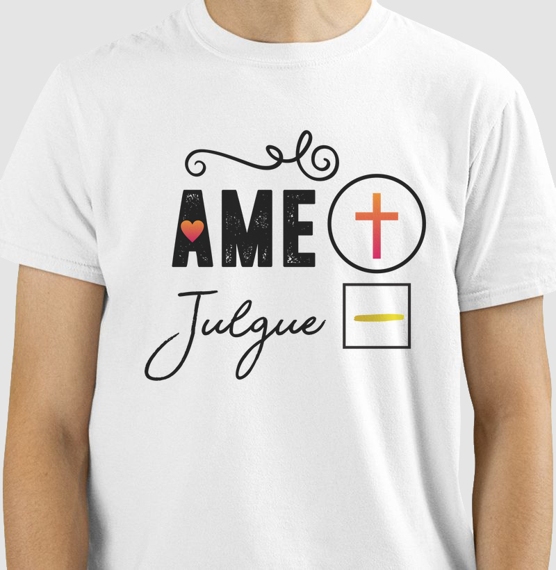 Ame mais, julgue menos