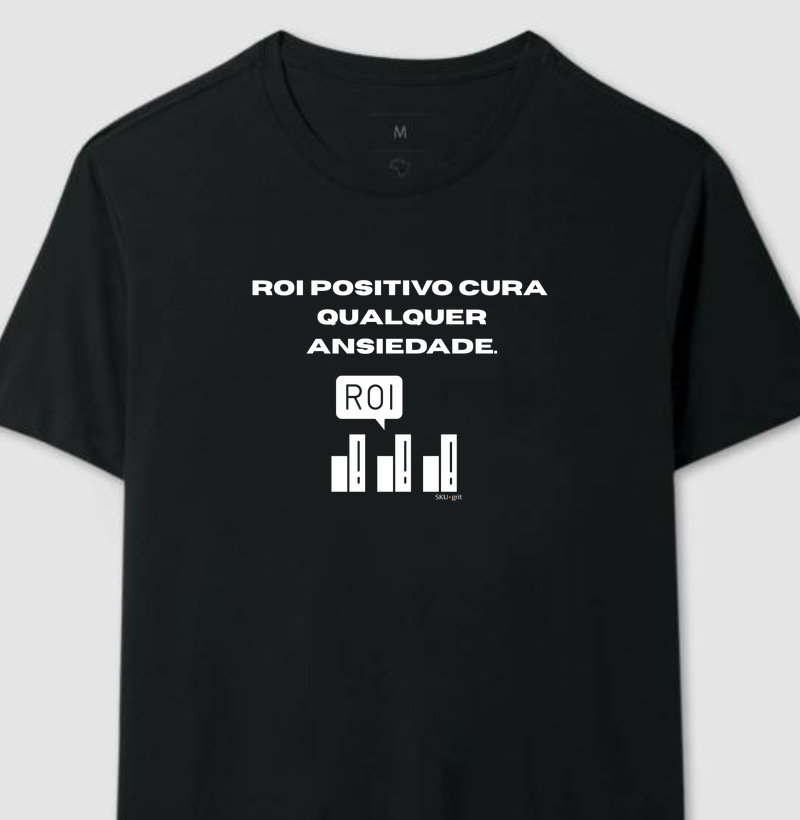 ROI positivo cura qualquer ansiedade.