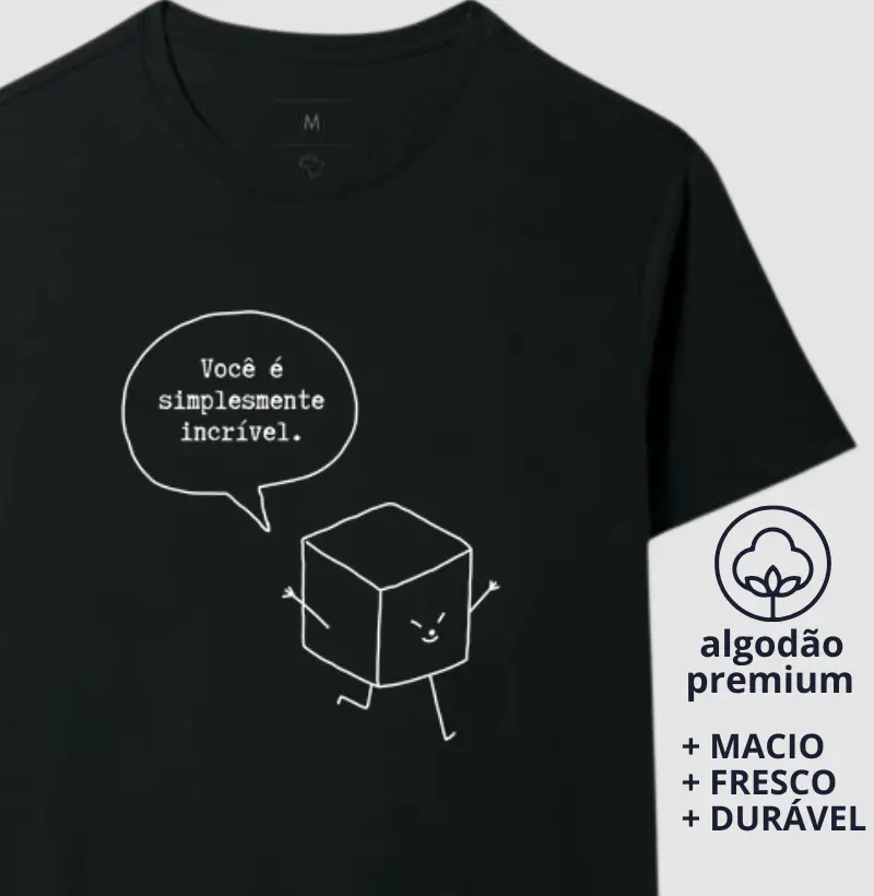 Camiseta Você é Incrível