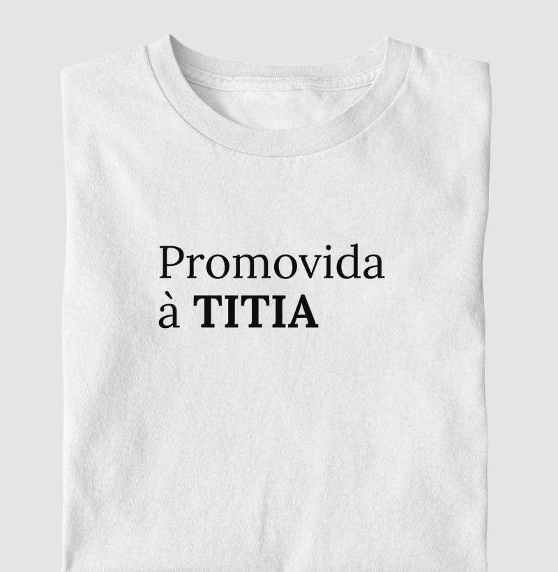 Promovida a Titia!