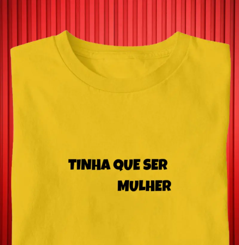  'Tinha Que Ser Mulher' - 