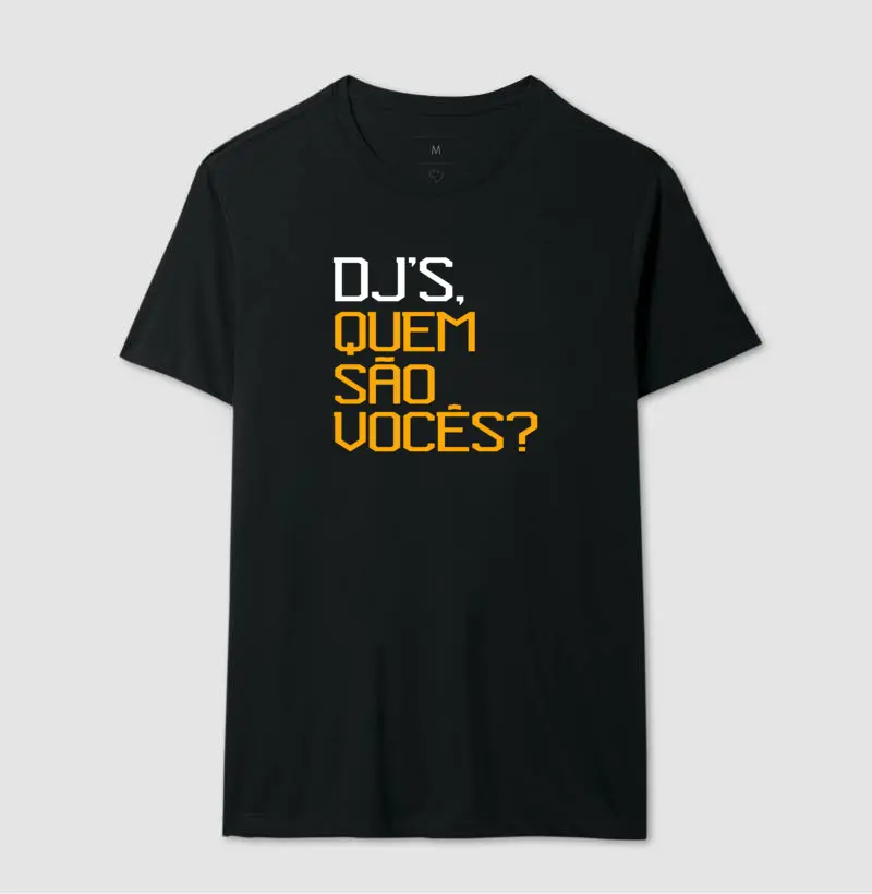 Camiseta DJs Quem São Vocês