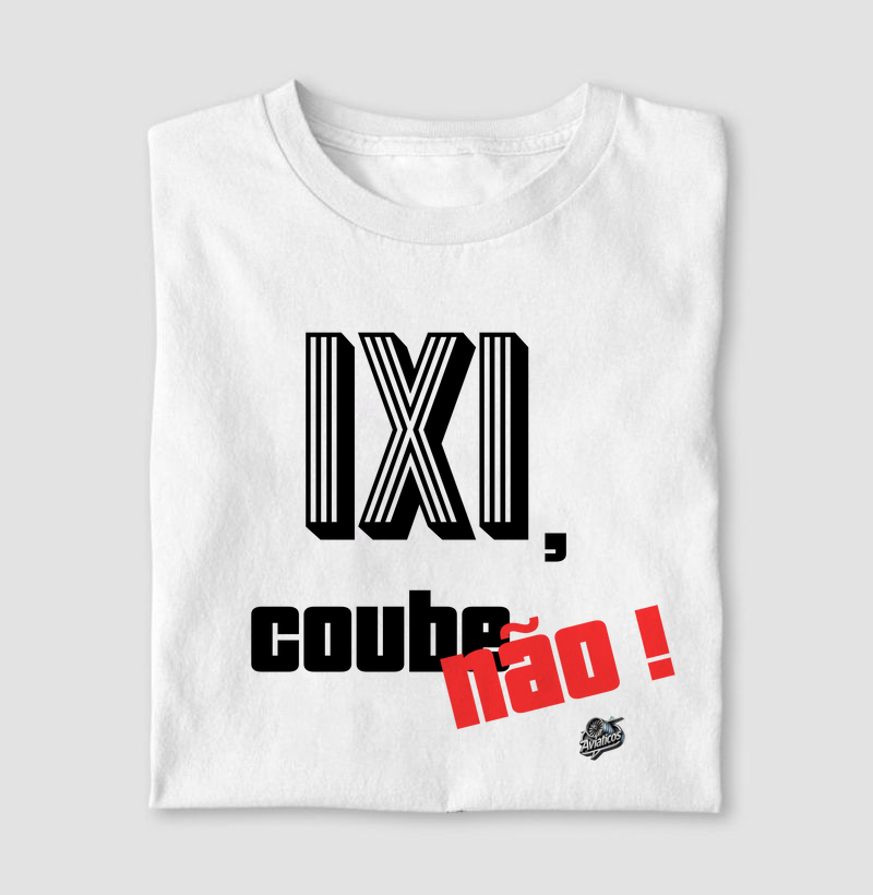 Ixi, coube não!