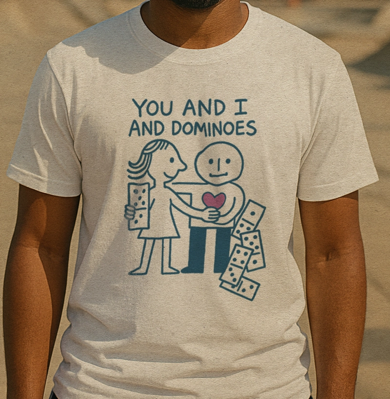 You and I and Dominoes