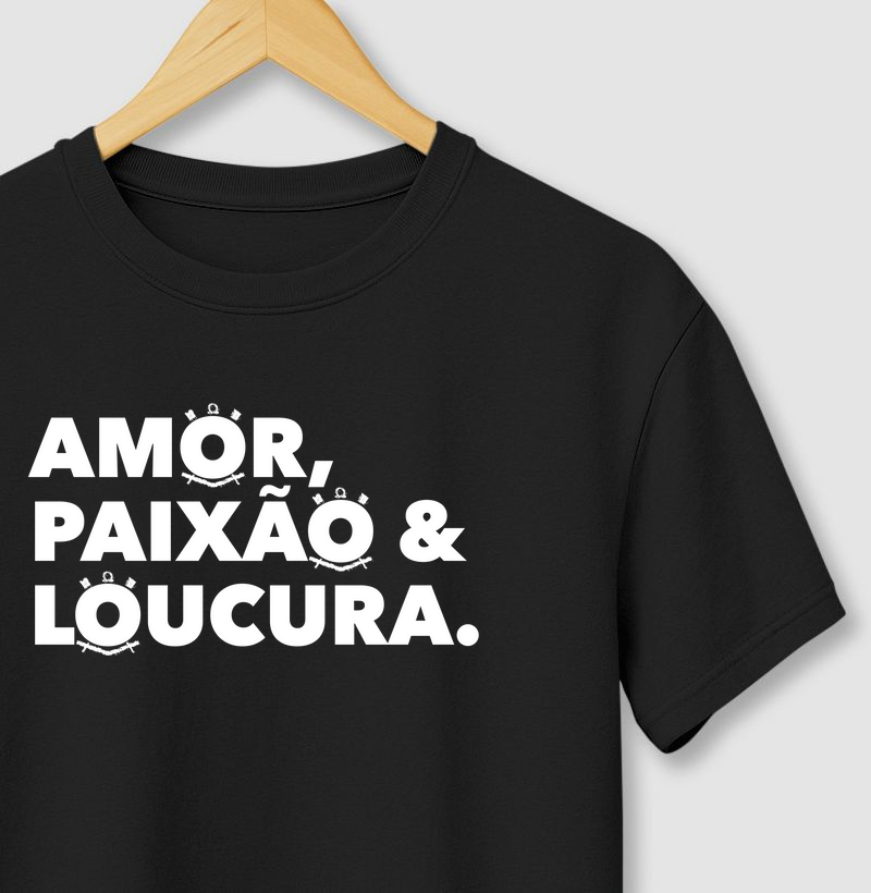 Camiseta Amor, Paixão e Loucura