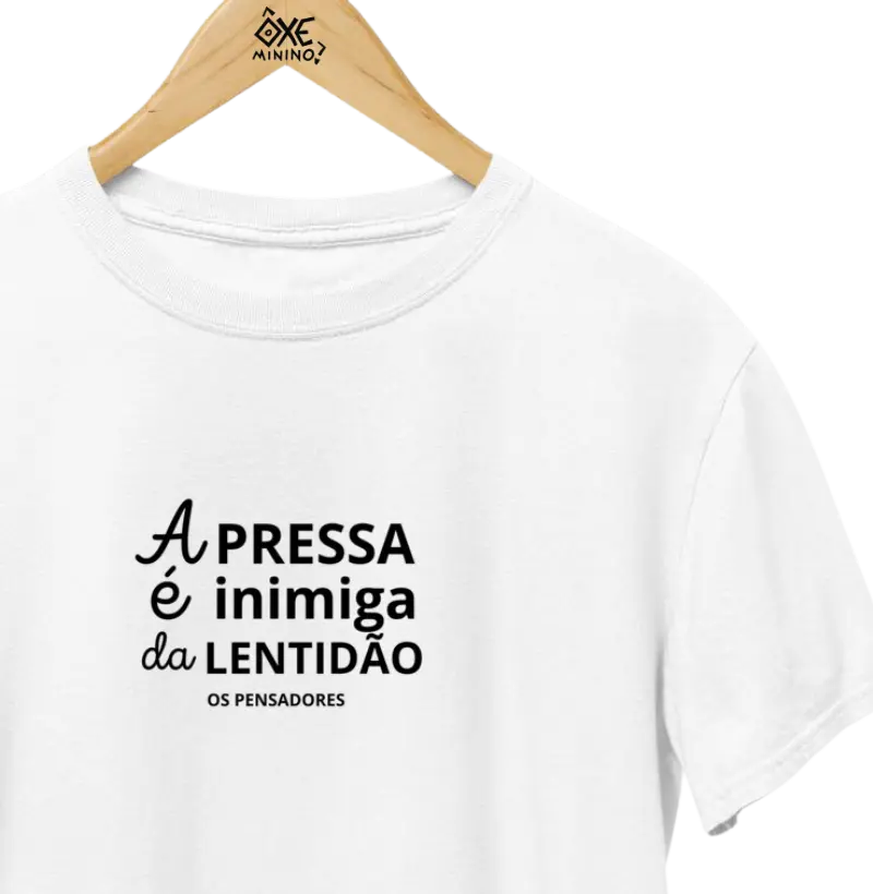 A pressa é inimiga da lentidão