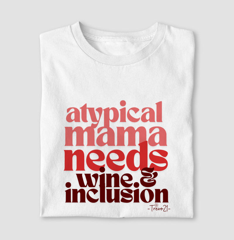 Atypical Mama Needs Wine