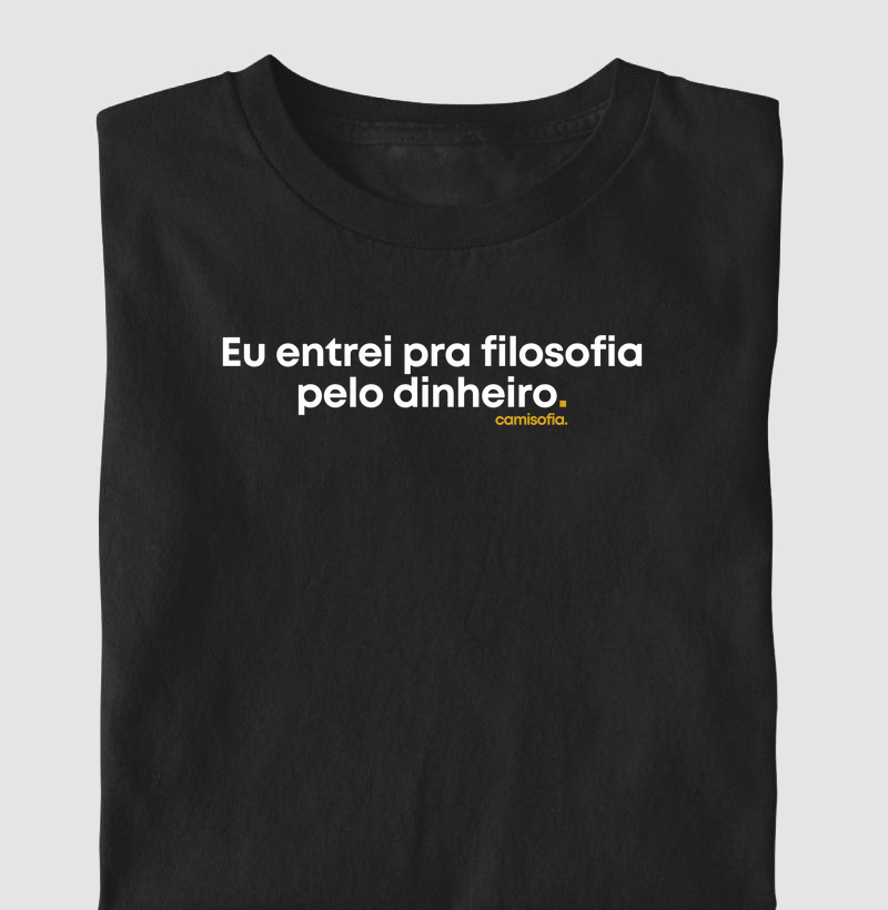 Entrei na Filosofia pelo Dinheiro