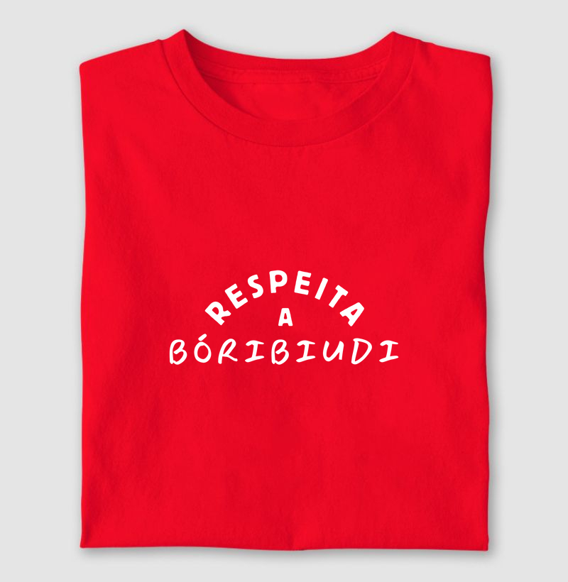 Respeita a Bóribiudi