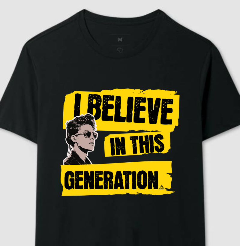 CAMISETA I BELIEVE IN THIS GENERATION