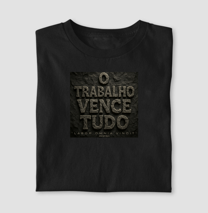 O trabalho vence tudo