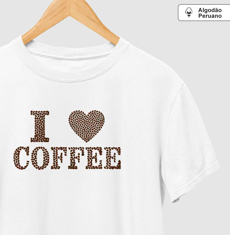 Camiseta Algodão Peruano I love Coffee