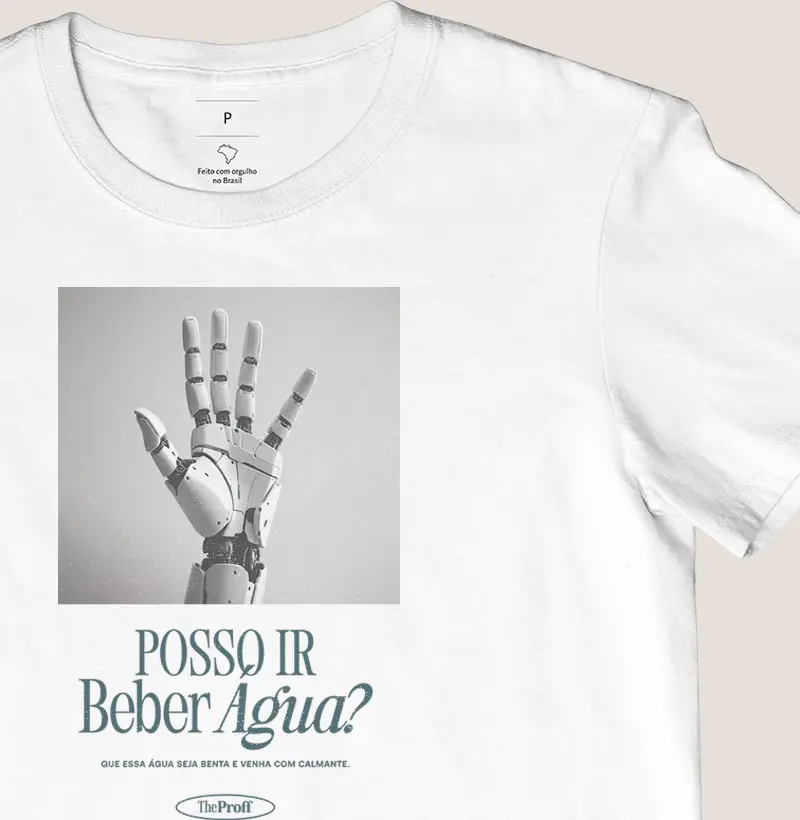 Camiseta Unissex — Posso Ir Beber Água? - TheProFF