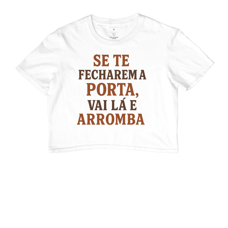 Se te fecharem a porta, vai lá e arromba
