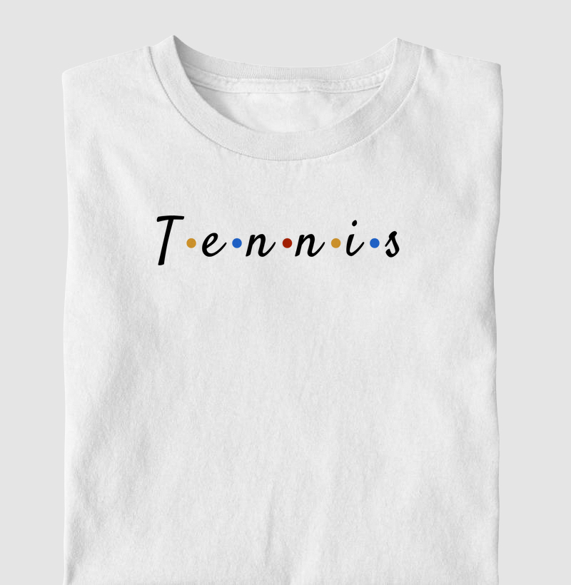 Tennis - Friends style