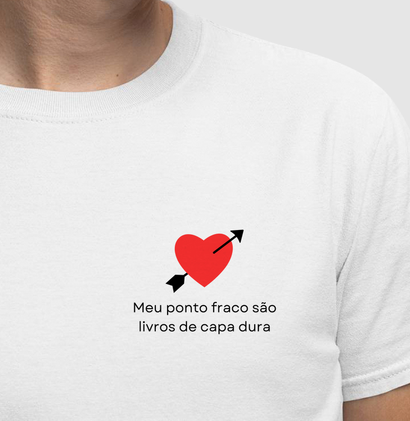 Camiseta | Meu ponto fraco são livros de capa dura