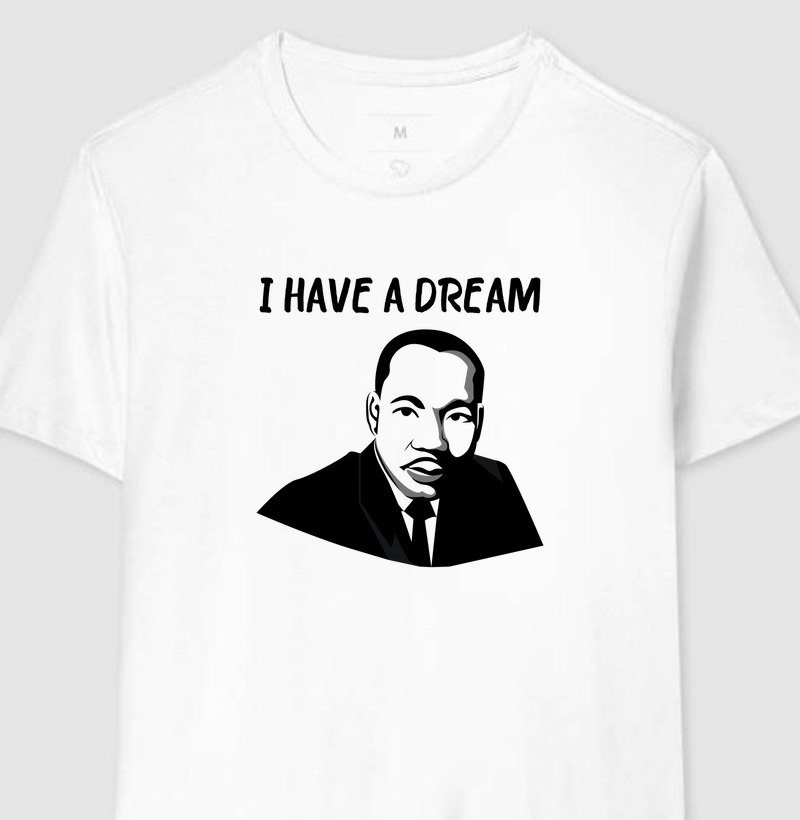 Camiseta I Have a Dream